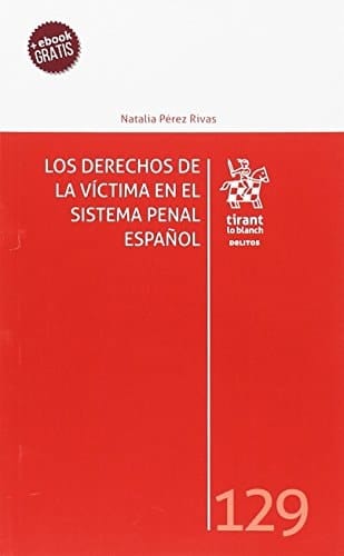 Los derechos de la víctima en el sistema penal español