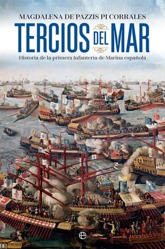 Tercios del mar historia de la primera infantería de marina española