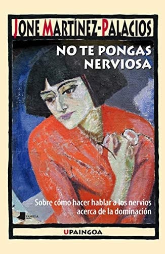 No te pongas nerviosa sobre cómo hacer hablar a los nervios acerca de la dominación