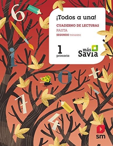 Método Globalizado. ¡Todos a una!. 1 Primaria. 2 Trimestre. Pauta. Más Savia