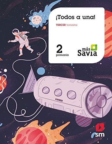 Método Globalizado. ¡Todos a una!. 2 Primaria. Tercer trimestre. Más Savia