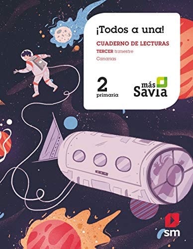 Método Globalizado. ¡Todos a una!. 2 Primaria. Tercer trimestre. Más Savia. Canarias