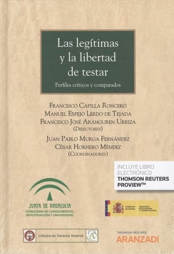 Las legítimas y la libertad de testar perfiles críticos y comparados