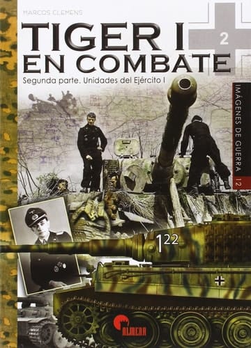 Tiger I en combate : segunda parte : unidades del ejército I