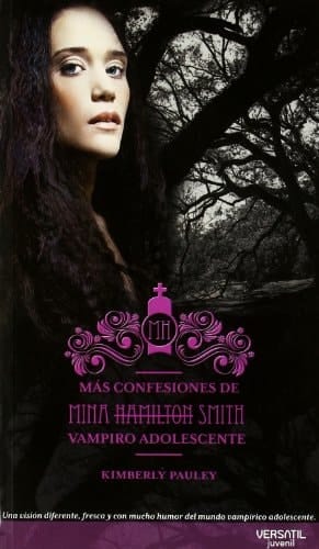Más confesiones de Mina Hamilton Smith (vampiro adolescente)