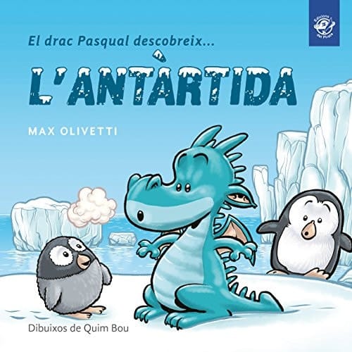 El drac Pasqual descobreix-- l'Antàrtida