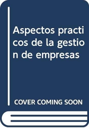 Aspectos prácticos de la gestión de empresas