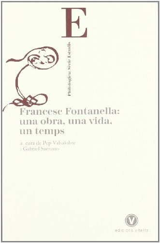 Francesc Fontanella una obra, una vida, un temps