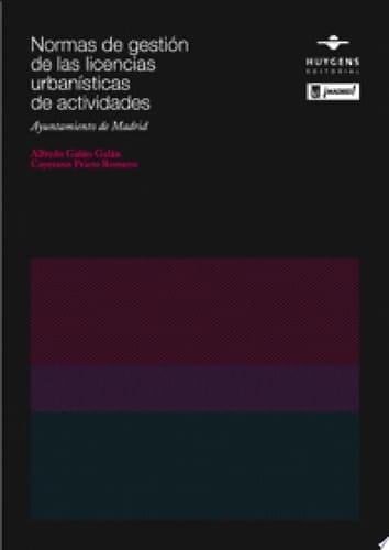 Normas de gestión de las licencias urbanísticas de actividades. Ayuntamiento de Madrid