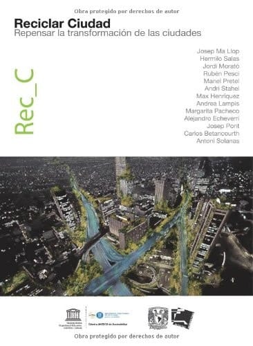 Rec_C Reciclar Ciudad : repensar la transformación de las ciudades