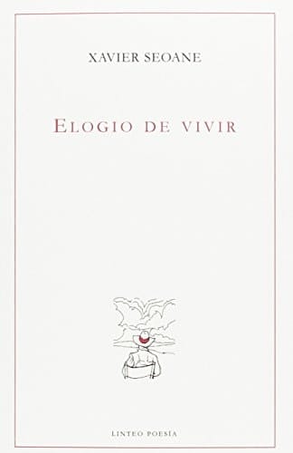 Elogio de vivir (antología poética, 1979-2013)