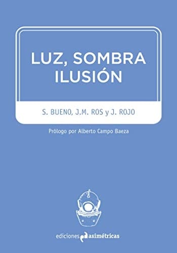 Luz, sombra, ilusión