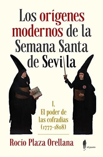 Los orígenes modernos de la Semana Santa de Sevilla