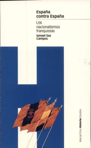 España contra España los nacionalismos franquistas