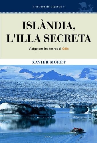 Islàndia, l'illa secreta Viatge per les terres d'Odín