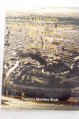 La división provincial y el final del Reino de Valencia, 1810-1833