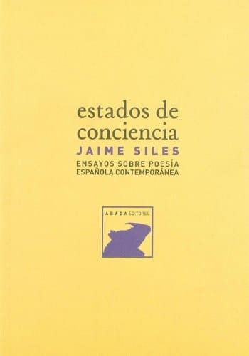 Estados de conciencia ensayos sobre poesía española contemporánea