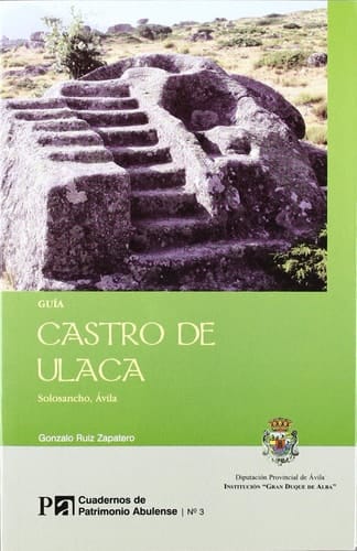 Cuadernos de patrimonio abulense: Castro de Ulaca. Solosancho, Ávila (Spanish Edition)