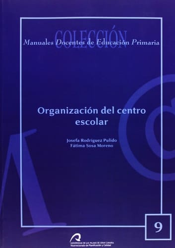 Organización del centro escolar (Manual docente de teleformación de Educación Primaria) (Spanish Edition)