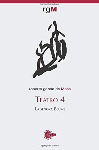 Teatro 4: La señora Blume (Spanish Edition)