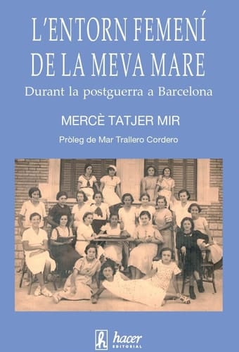 L'entorn femení de la meva mare - durant la postguerra a Barcelona