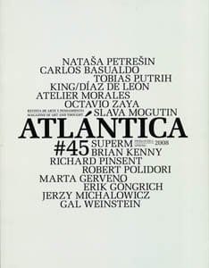 Atlantica 45 Magazine of Art and Thought/Spring 2008