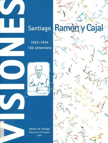 Santiago Ramón y Cajal 1852-1934