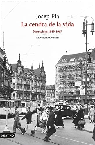 La cendra de la vida narracions 1949-1967