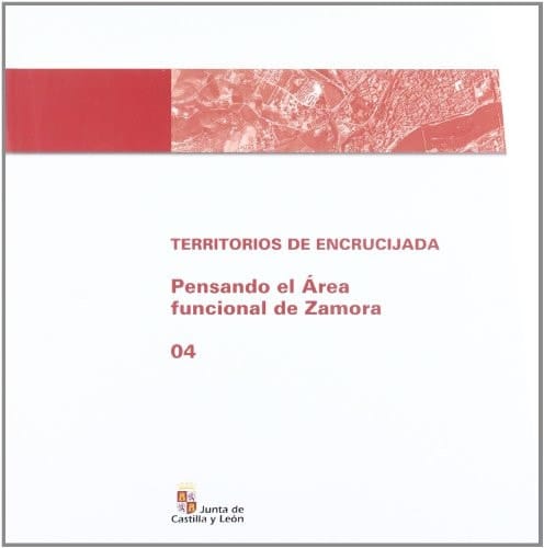 Territorios de encrucijada pensando el área funcional de Zamora