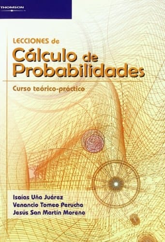 Lecciones de cálculo de probabilidades curso teórico-práctico