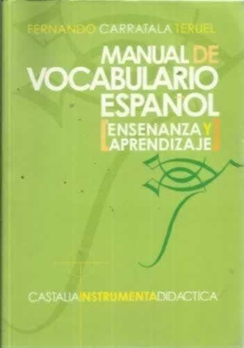 Manual De Vocabulario Español: Enseñanza Y Aprendizaje