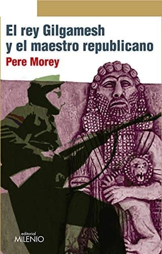 El rey Gilgamesh y el maestro republicano