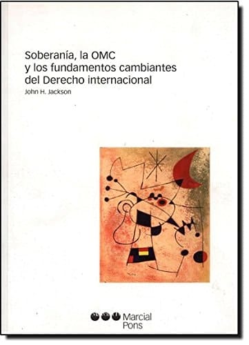 Soberanía, la OMC y los fundamentos cambiantes del derecho internacional