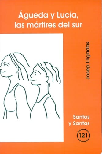 Águeda y Lucía, las mártires del sur