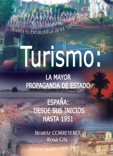 Turismo, la mayor propaganda de estado: España desde sus inicios hasta 1951