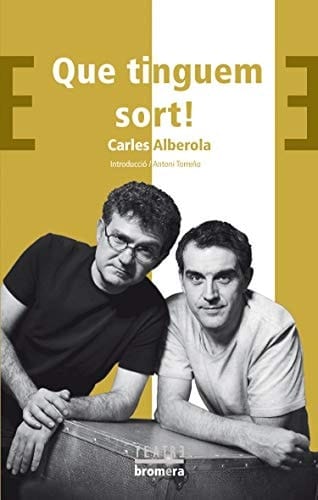 Que tinguem sort!