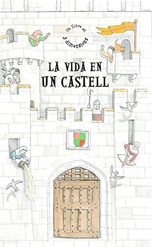 La vida en un castell un llibre en tres dimensions