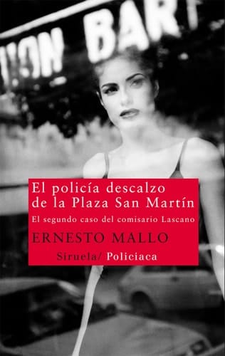 El policía descalzo de la Plaza San Martín El segundo caso del comisario Lascano