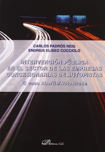 Intervención pública en el sector de las empresas concesionarias de autopistas el caso Abertis-Autostrade