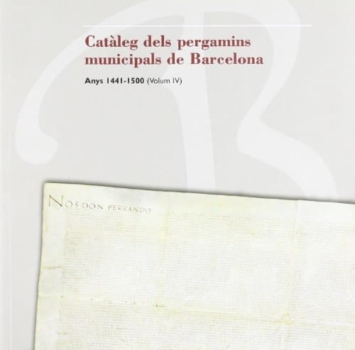 Catàleg dels pergamins municipals de Barcelona: Anys 1441-1500