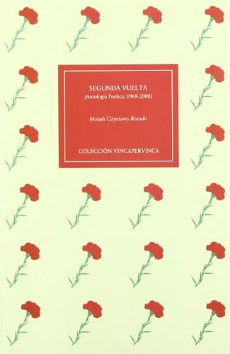 Segunda vuelta antología poética, 1968-2008