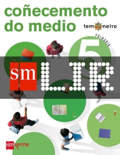 LIR Alumno: Coñecemento do medio. 5 Primaria. Proxecto Temoneiro (Galician Edition)