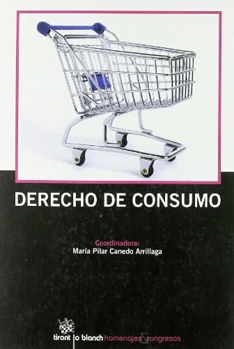 Derecho de consumo actas del Congreso Internacional sobre Derecho de Consumo