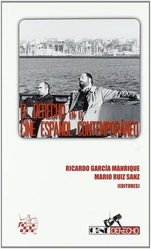 El derecho en el cine español contemporáneo