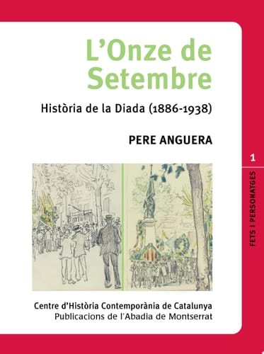 L'onze de setembre història de la Diada (1886-1938)