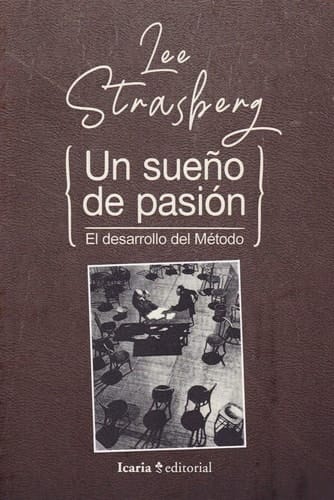 Un sueño de pasión : el desarrollo del método