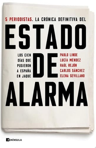 Estado de alarma Los cien días que pusieron a España en jaque