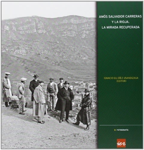 Amós Salvador Carreras y La Rioja la mirada recuperada