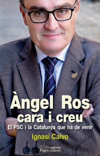 Àngel Ros, cara i creu el PSC i la Catalunya que ha de venir
