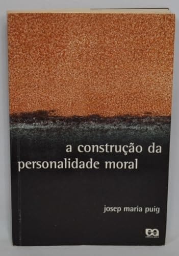 Aconstrução da personalidade moral